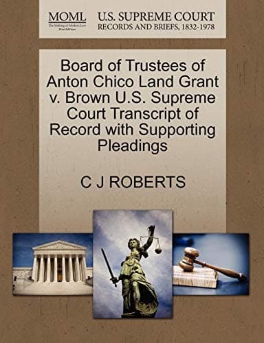 Board of Trustees of Anton Chico Land Grant v. Brown U.S. Supreme Court Transcript of Record with Supporting Pleadings cover