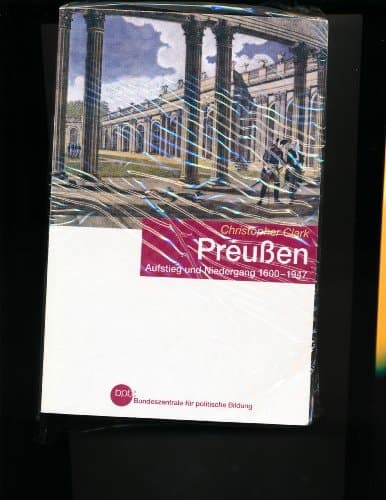 Preußen Aufstieg und Niedergang ; 1600 - 1947 cover
