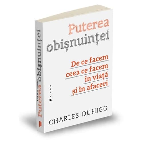 Puterea obişnuinţei de ce facem ceea ce facem în viaţă şi în afaceri cover