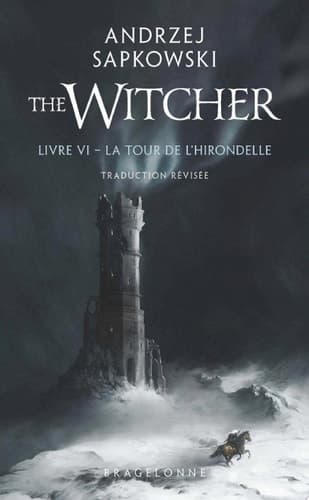 Sorceleur (Witcher), T6 : La Tour de l'Hirondelle (traduction révisée) cover