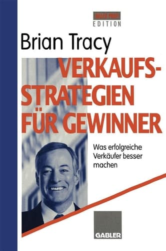 Verkaufsstrategien für Gewinner Was erfolgreiche Verkäufer besser machen cover