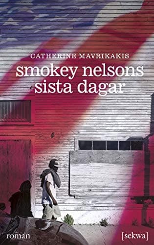 Smokey Nelsons Sista Dagar Roman cover