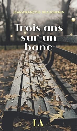 Trois ans sur un banc cover