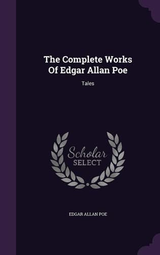 The Complete Works Of Edgar Allan Poe Tales cover