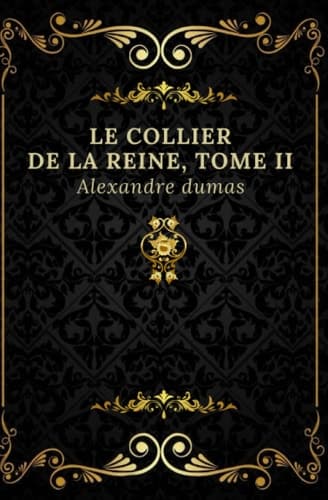 Le collier de la Reine: Texte intégral annoté d’une biographie d’auteur (French Edition) cover