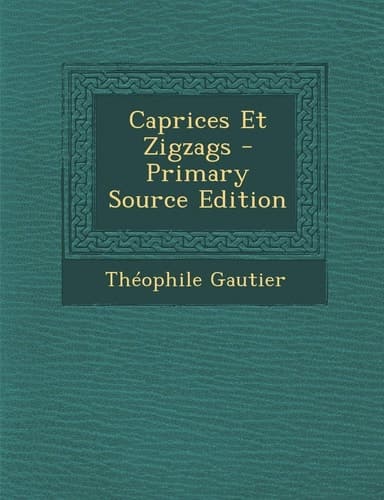 Caprices Et Zigzags - Primary Source Edition cover