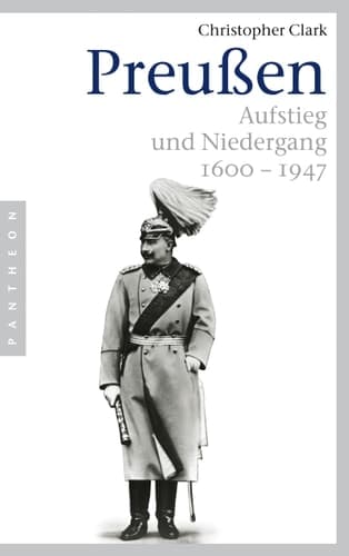 Preußen Aufstieg und Niedergang 1600 - 1947 cover