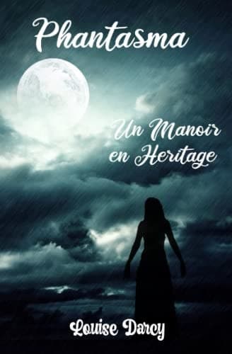 Phantasma Un Manoir en héritage: Un faux ami est plus dangereux qu'un ennemi déclaré (French Edition) cover
