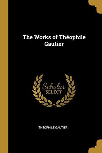 The Works of Théophile Gautier cover