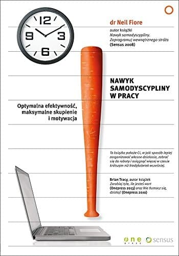 Nawyk samodyscypliny w pracy optymalna efektywność, maksymalne skupienie i motywacja cover