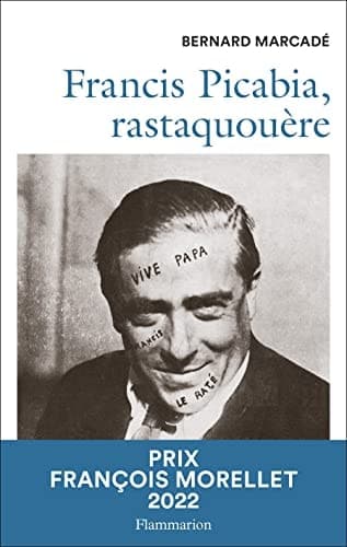 Francis Picabia, rastaquouère cover