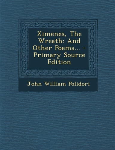 Ximenes, the Wreath And Other Poems... - Primary Source Edition cover