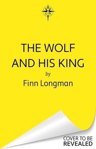 The Wolf and His King Madeline Miller Meets Medieval Literature in This Spellbinding Queer Werewolf Tale cover