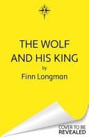 The Wolf and His King cover