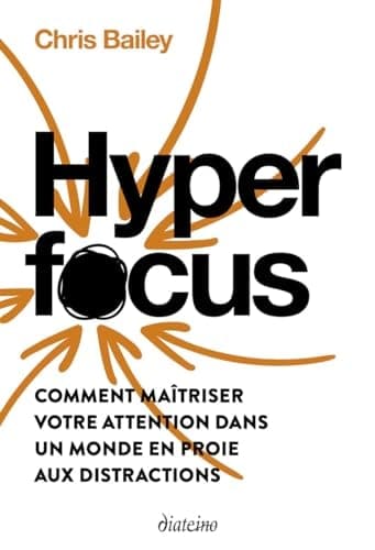 Hyperfocus Comment maîtriser votre attention dans un monde en proie aux distractions cover