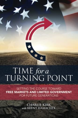 Time for a Turning Point: Setting a Course Toward Free Markets and Limited Government for Future Generations cover