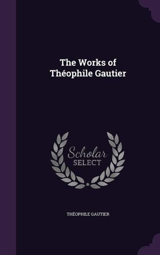 The Works of Theophile Gautier cover