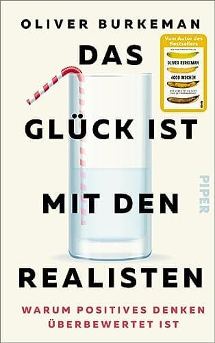 Das Glück ist mit den Realisten Warum positives Denken überbewertet ist cover