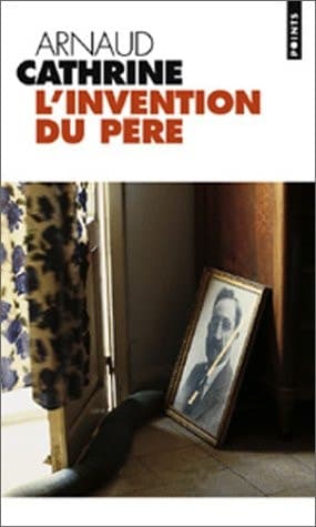 L'invention du père roman cover