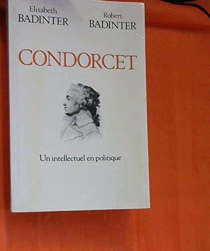 Condorcet 1743-1794 : un intellectuel en politique cover