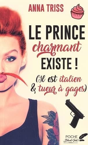 Le prince charmant existe ! (Il est italien et tueur à gages) cover